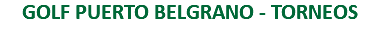 GOLF PUERTO BELGRANO - TORNEOS